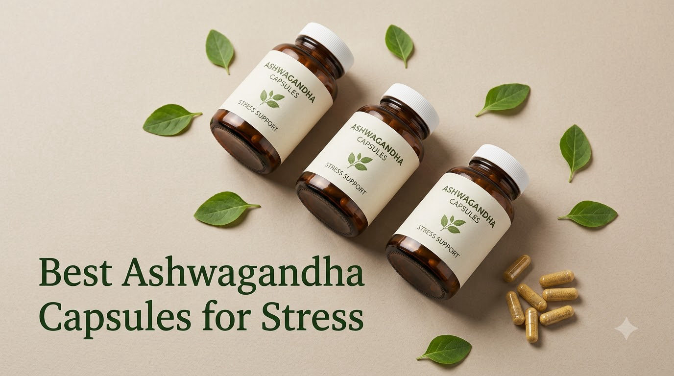 Best Ashwagandha Capsules for Stress